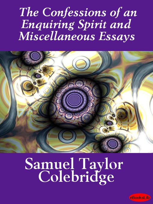 Title details for The Confessions of an Enquiring Spirit and Miscellaneous Essays by Samuel Taylor Colebridge - Available